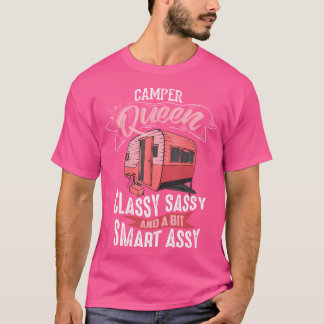 Cool Camper Queen Classy Sassy Smart Assy Funny Ca T-Shirt
