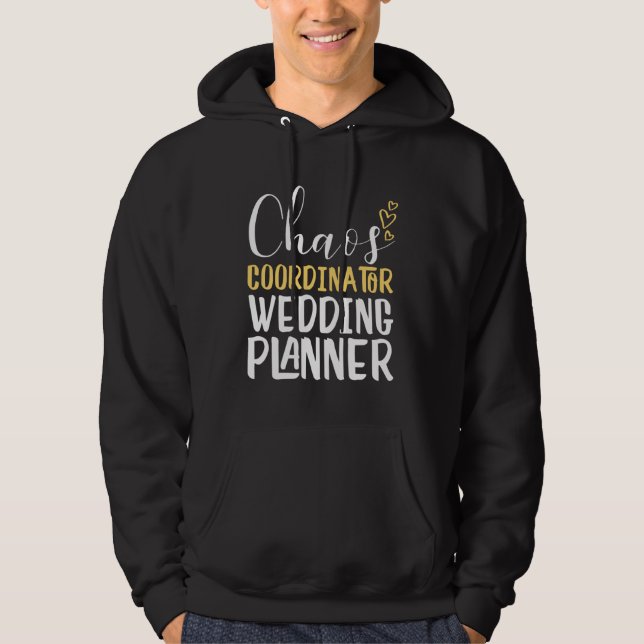 Cool Chaos Coordination Wedding Planner Event Plan Hoodie (Vorderseite)