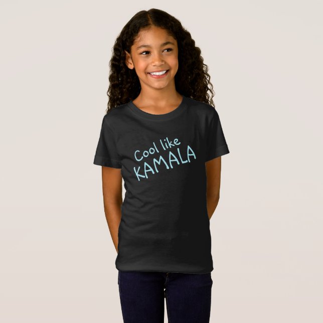 Cool comme le T-shirt de Kamala Girl (Devant entier)