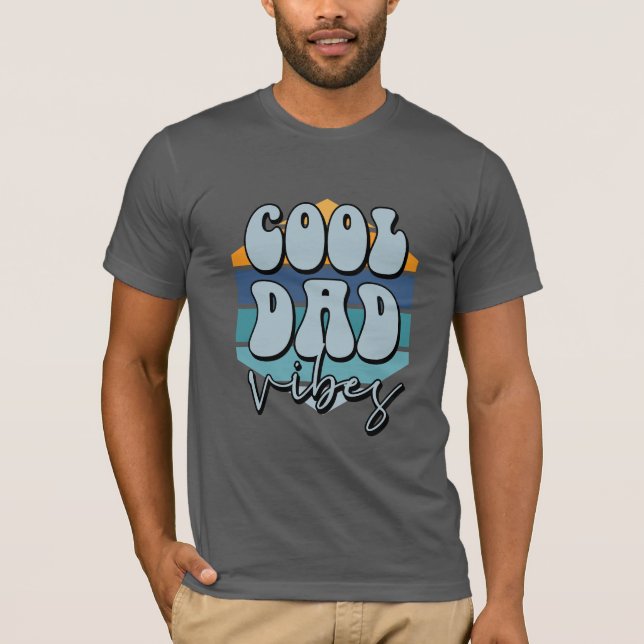 Cool Dad Vibes  T-Shirt (Vorderseite)