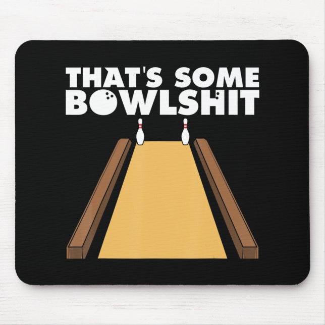 Cool, das ist ein Bowlshit Spaß Bowling Geschenk f Mousepad (Vorne)