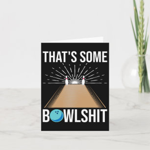 Cool, das ist etwas Bowl Funny Bowling Geschenk fü Karte