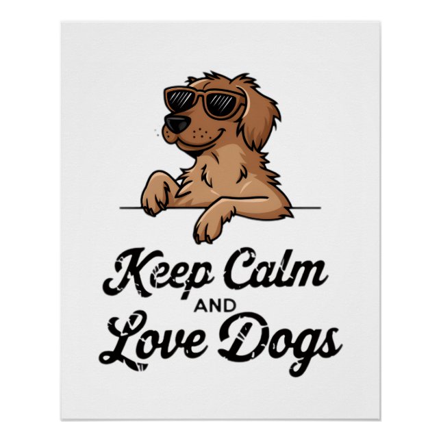 Cool Dog Lover Set, Keep Calm And Love Dogs Poster (Vorderseite)