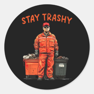 Cool Donald Trump Garbage Bleibe Trashy Funny Mega Runder Aufkleber