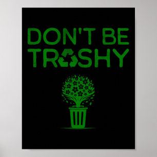 Cool Don't Trashy Earth Day Recycle grünes Flugzeu Poster