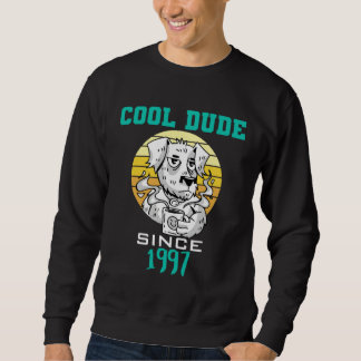 Cool dude since 1997 sweatshirt