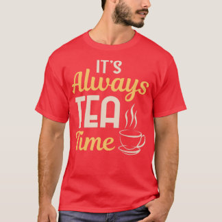 Cool Es ist immer Teestunde Teeparty-Liebhaber-Ges T-Shirt