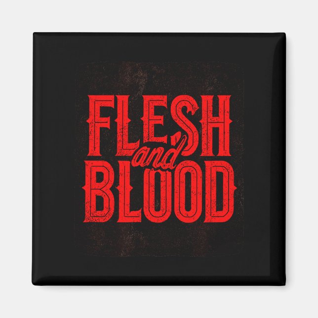 Cool Flesh And Blood Statement Emblem For Man And  Magnet (Vorne)