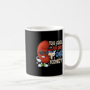 Cool für nur eine Nierentransplantation Nierenerkr Kaffeetasse