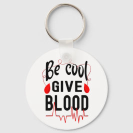 Cool geben Sie Blut, Rett ein Leben Schlüsselanhänger