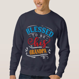 Cool gesegnete Grandpa-Wortart Sweatshirt