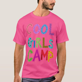 Cool Girls Camp Camping Liebe Kinder Girls Girls T-Shirt