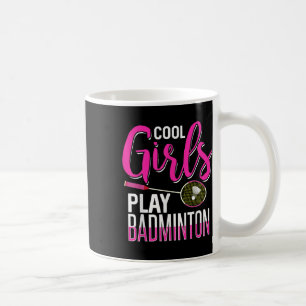 Cool Girls Play Badminton Kaffeetasse