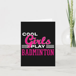 Cool Girls Play Badminton Karte
