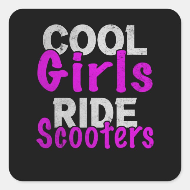 Cool Girls Ride Scooter Quadratischer Aufkleber (Vorderseite)