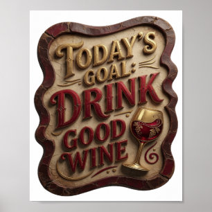 Cool Gold HEUTIGES ZIEL GUTEN WEIN TRINKEN Poster