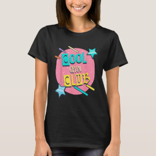 Cool Gram Club Oma Spaß Großmutter Familie T-Shirt