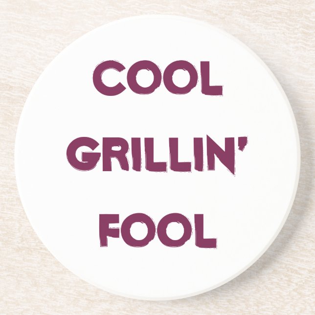 Cool Grillin' Fool Zitat Getränkeuntersetzer (Vorne)