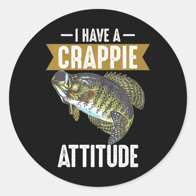 Cool habe ich Crappie Attitude Funny Fishing Runder Aufkleber (Vorderseite)