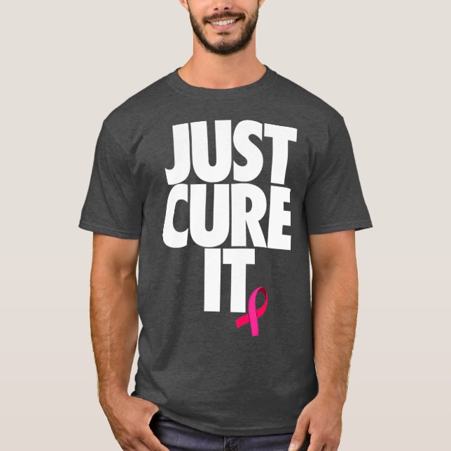 Cool heilen Sie einfach den rosa Ribbon Brustkrebs T-Shirt (Vorderseite)