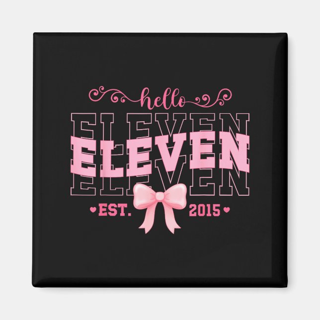 Cool Hello Eleven Est 2015 Nk Coquette Bow 11 Birt Magnet (Vorne)