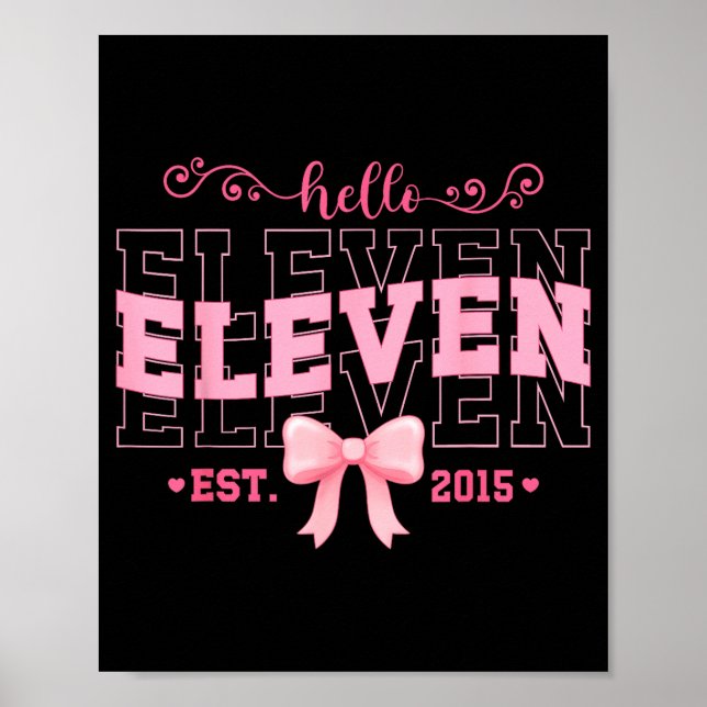Cool Hello Eleven Est 2015 Nk Coquette Bow 11 Birt Poster (Vorne)