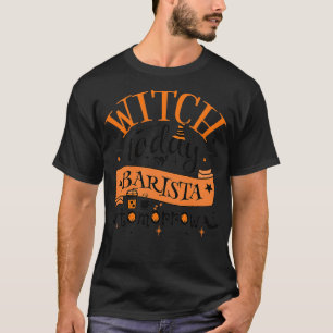 Cool Hexe heute Barista Morgen Spaß Design für ein T-Shirt