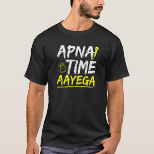 Cool Hindi Slogan Apna Time Aayega T-Shirt