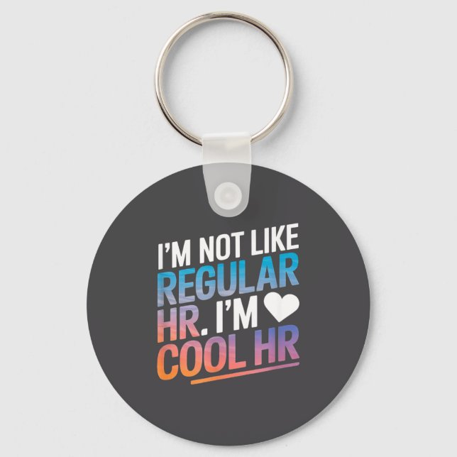 Cool Hr Funny Hr Office Quote Human Resources  Schlüsselanhänger (Vorderseite)