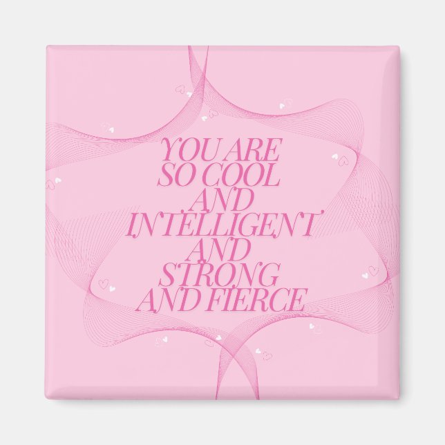 Cool, Intelligent, Stark, Furchtlos, Chefin, Rosa Magnet (Vorne)