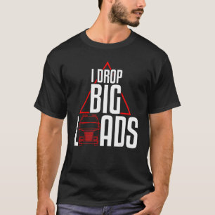 Cool lasse ich große LKWs fahren LKW-Fahrer T-Shirt