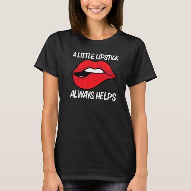 Cool Lipstick For Men Women Cosmetic Makeup T-Shirt (Vorderseite)