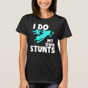 Cool mache ich meinen eigenen Stunts Funny Clumsy T-Shirt