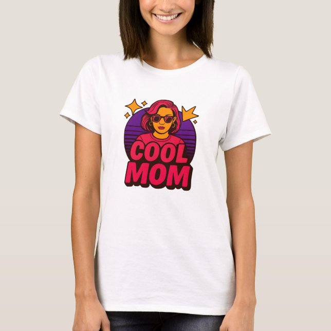 Cool Maman Tshirt Donner pour maman (Devant)