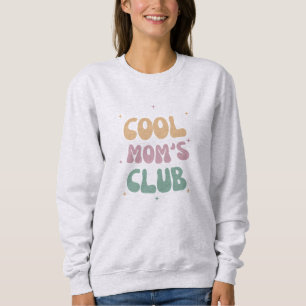 Cool Maman's Club Sweatshirt Mère's Day Tshirt