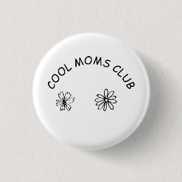 Cool moms club button