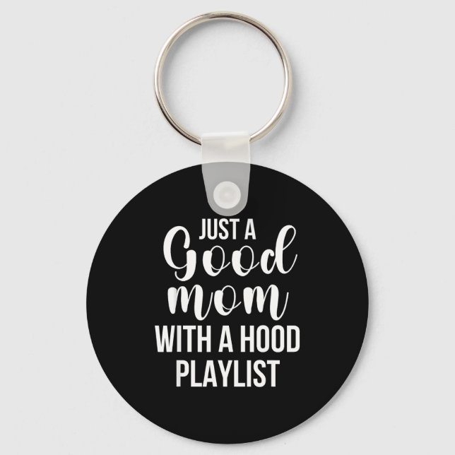 Cool Moms With Funny Sayings Just A Good Mom Quote Schlüsselanhänger (Vorderseite)