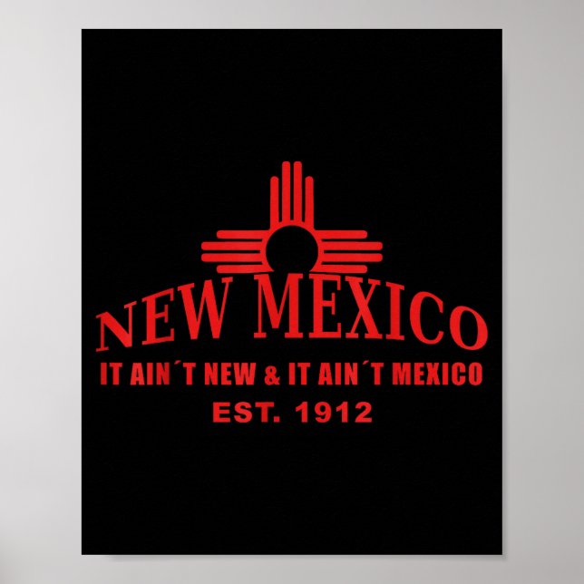Cool New Mexico It Aint New &amp; Aint Mexico Tee  Poster (Vorne)