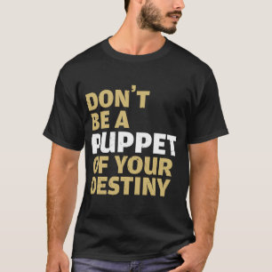 Cool nicht ein Puppenspieler sein, ein Comedian au T-Shirt