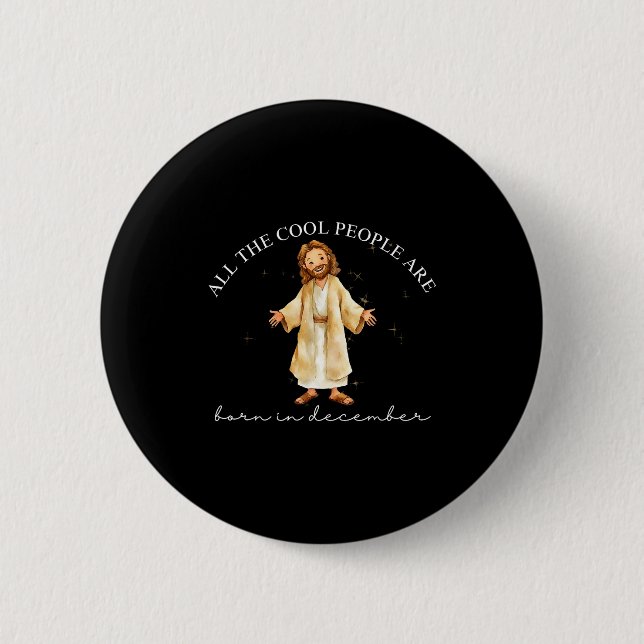 Cool People Are Born In December Christian Christm Button (Vorderseite)