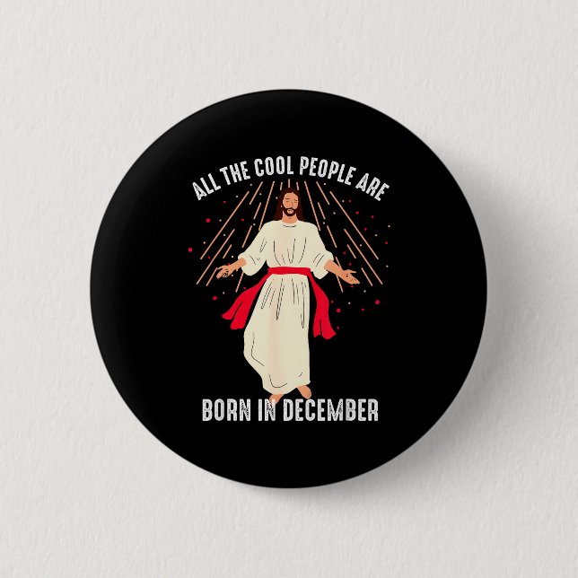 Cool People Are Born In December Christian Christm Button (Vorderseite)