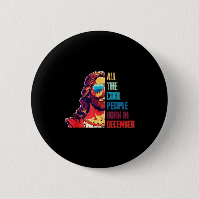 Cool People Are Born In December Christian Christm Button (Vorderseite)