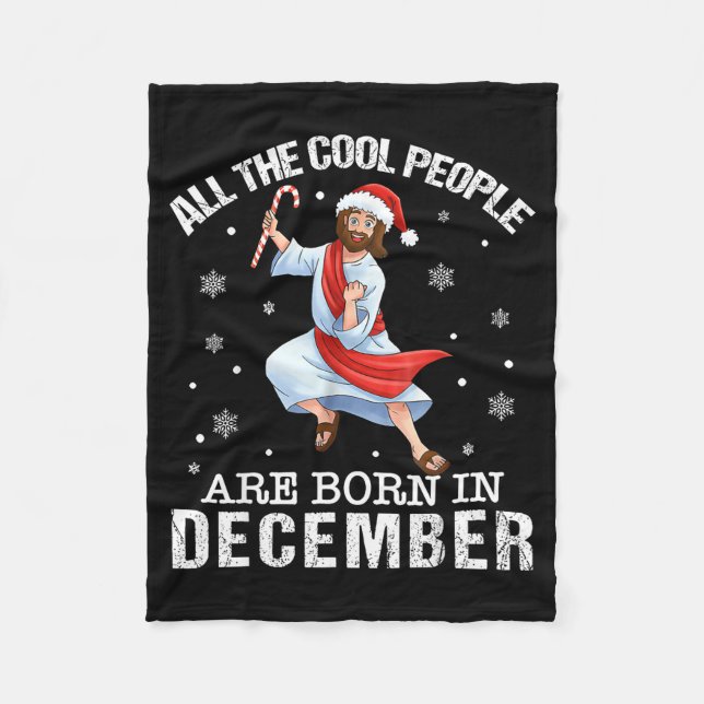 Cool People Are Born In December Christian Christm Fleecedecke (Vorderseite)