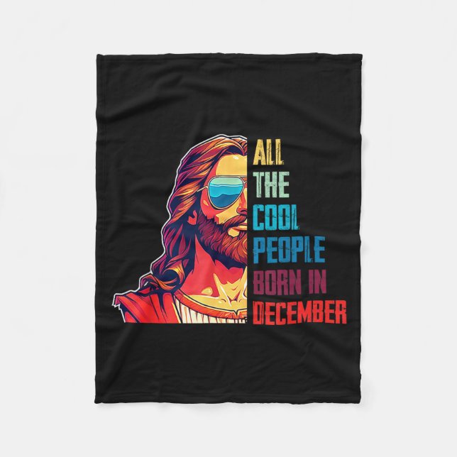 Cool People Are Born In December Christian Christm Fleecedecke (Vorderseite)