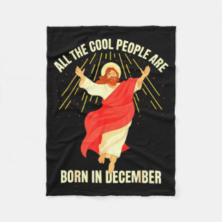 Cool People Are Born In December Christian Christm Fleecedecke