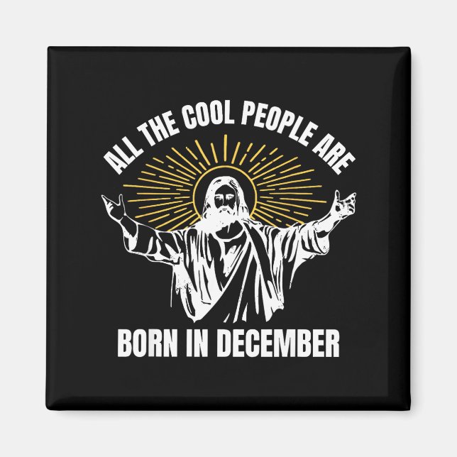 Cool People Are Born In December Christian Christm Magnet (Vorne)
