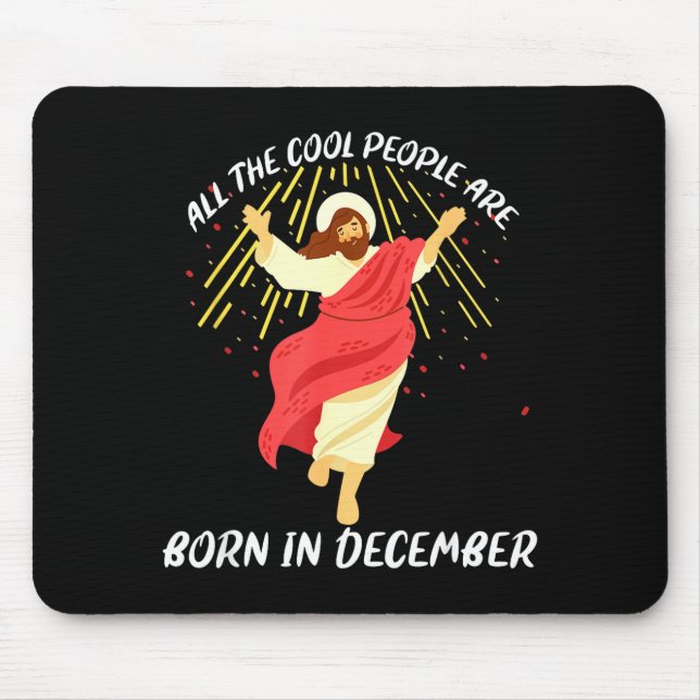 Cool People Are Born In December Christian Christm Mousepad (Vorne)