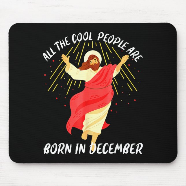 Cool People Are Born In December Christian Christm Mousepad (Vorne)