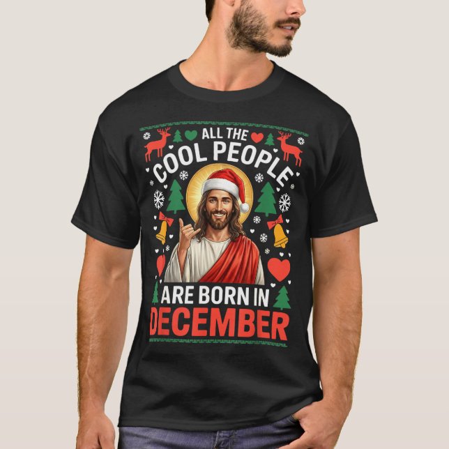 Cool People Are Born In December Christian Christm T-Shirt (Vorderseite)