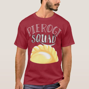 Cool Pierogi Squad Funny Ravioli Food Group Fan T-Shirt